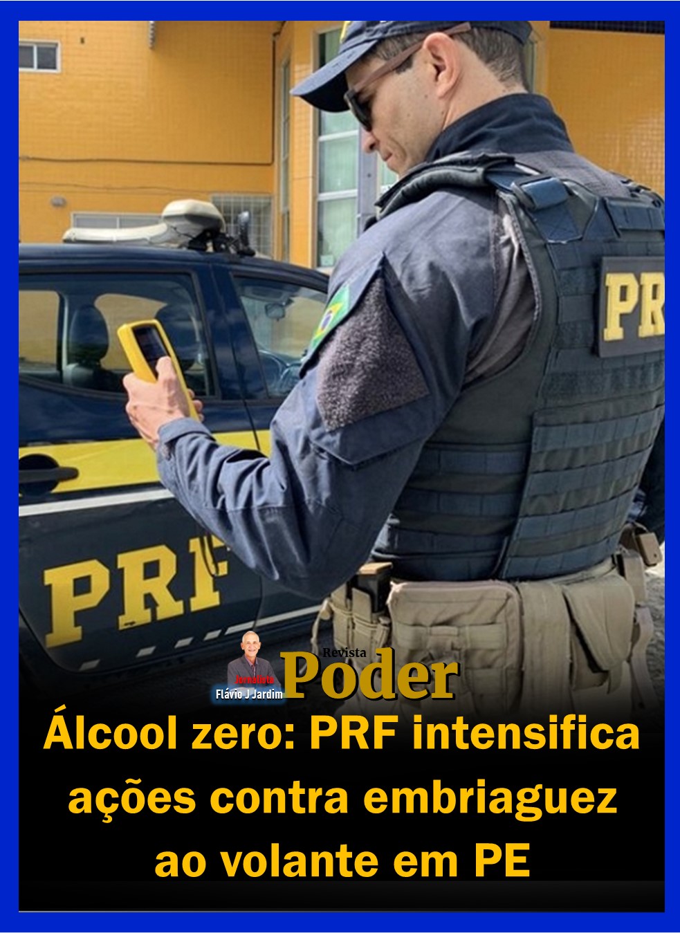 Álcool zero: PRF intensifica ações contra embriaguez ao volante em PE