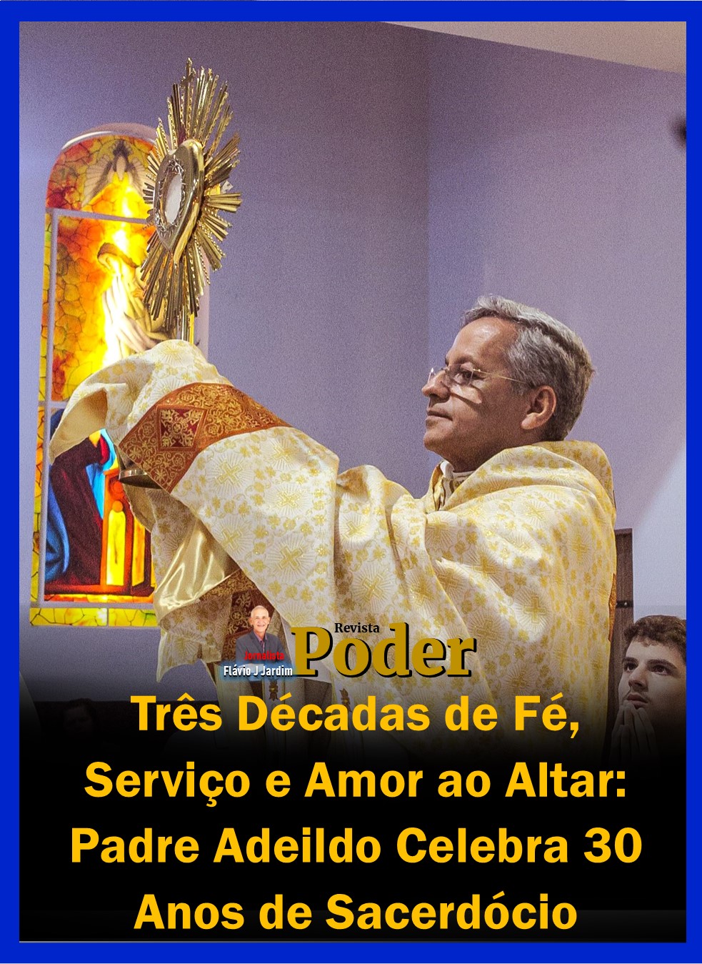 Três Décadas de Fé, Serviço e Amor ao Altar: Padre Adeildo Celebra 30 Anos de Sacerdócio