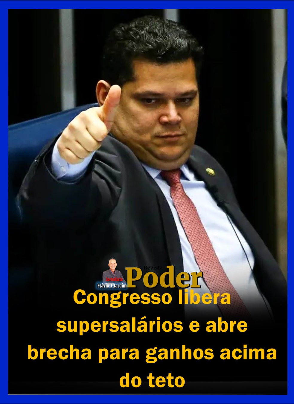 Congresso libera supersalários e abre brecha para ganhos acima do teto
