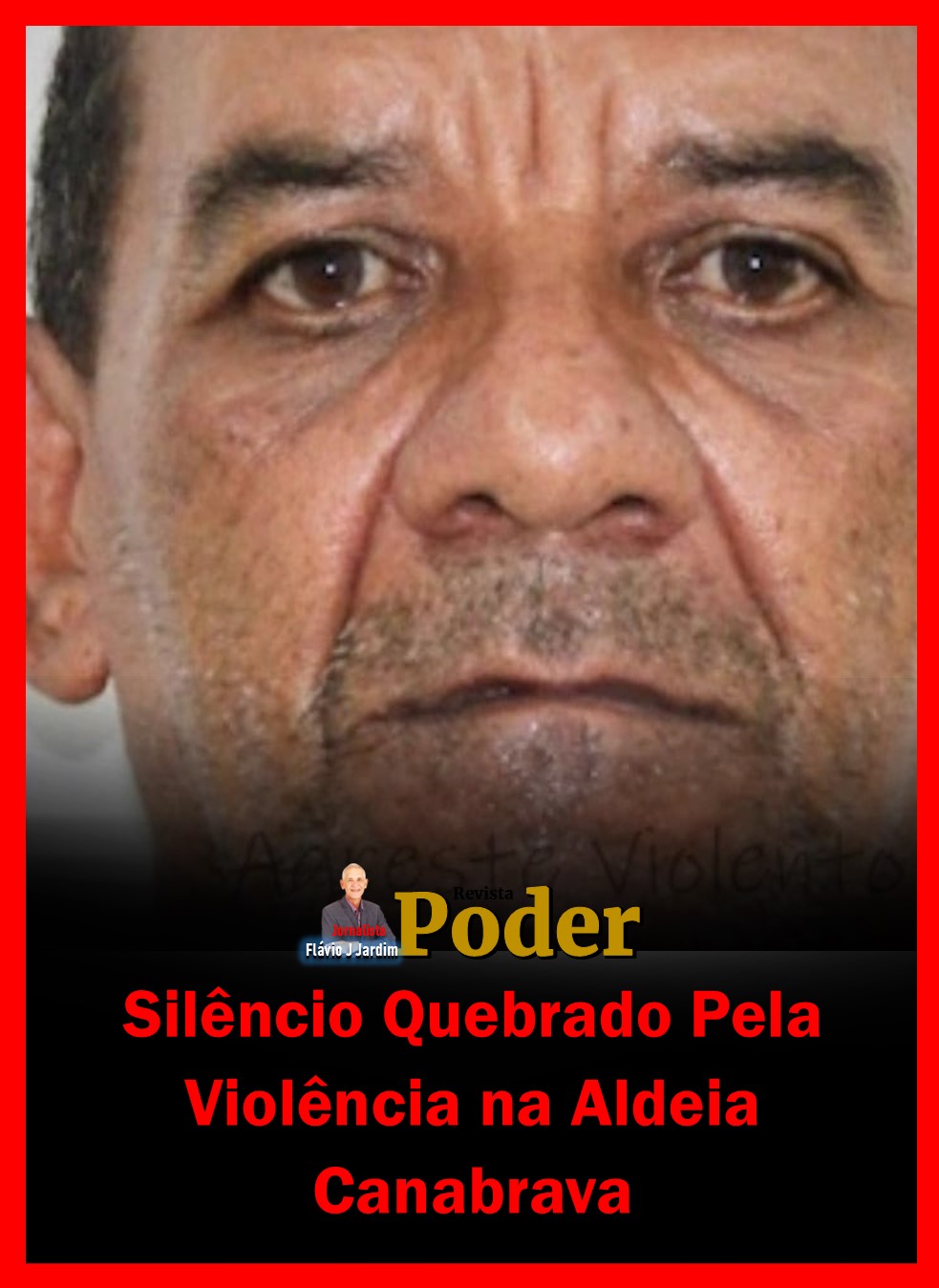 Silêncio Quebrado Pela Violência na Aldeia Canabrava