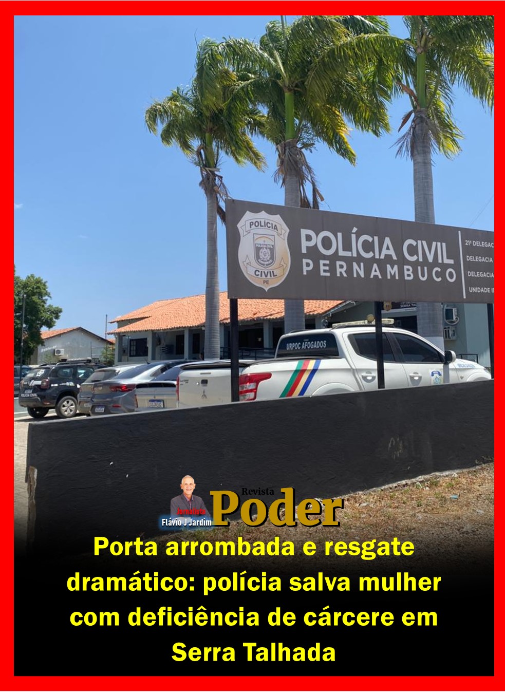 Porta arrombada e resgate dramático: polícia salva mulher com deficiência de cárcere em Serra Talhada