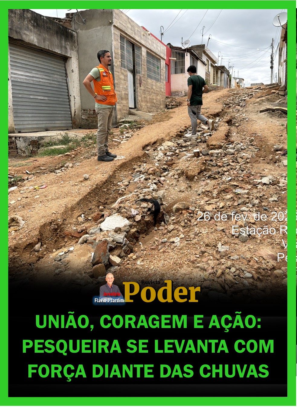 UNIÃO, CORAGEM E AÇÃO: PESQUEIRA SE LEVANTA COM FORÇA DIANTE DAS CHUVAS