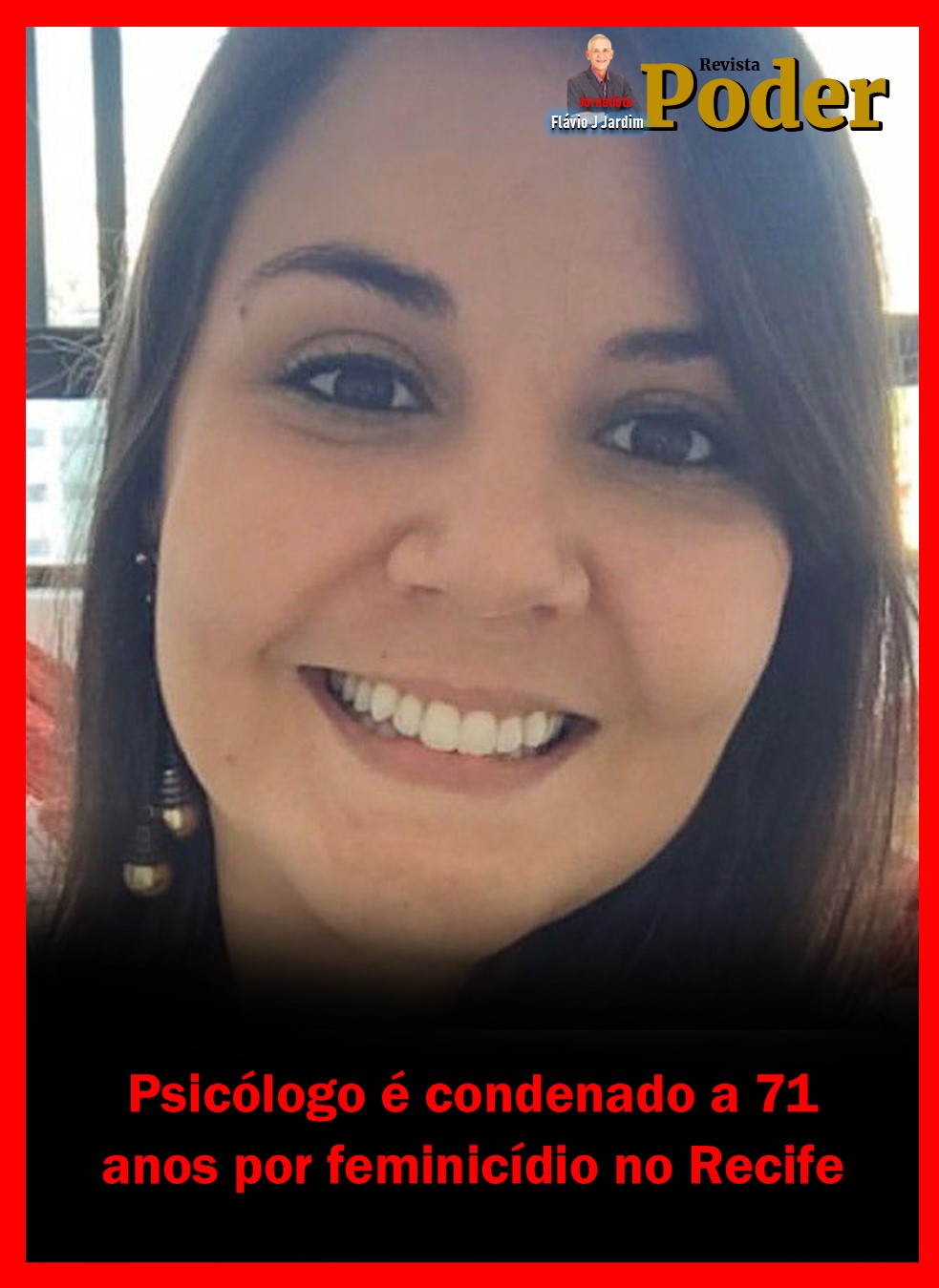 Psicólogo é condenado a 71 anos por feminicídio no Recife
