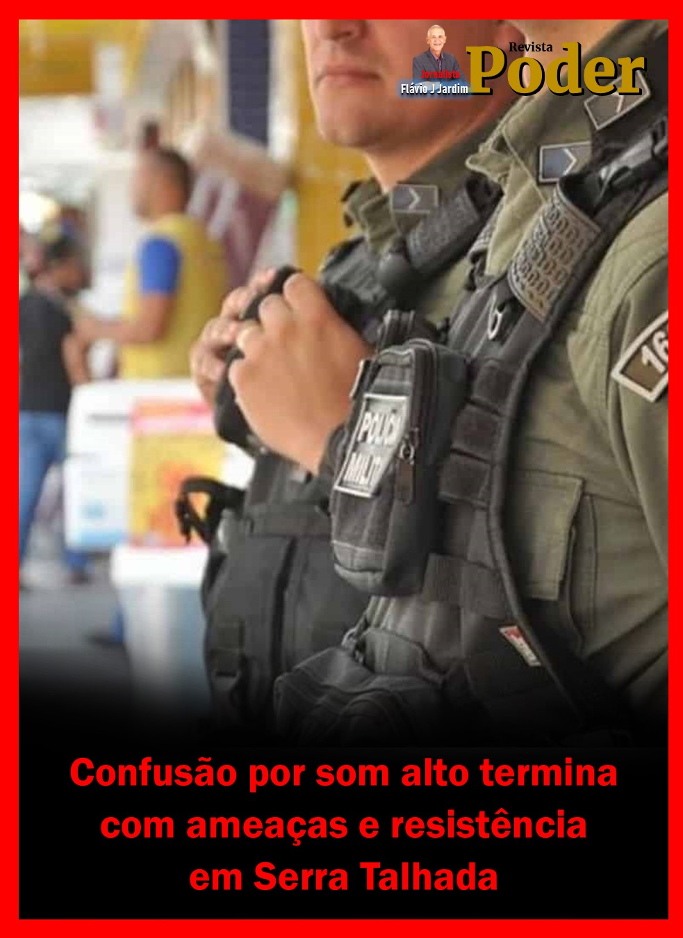 Confusão por som alto termina com ameaças e resistência em Serra Talhada