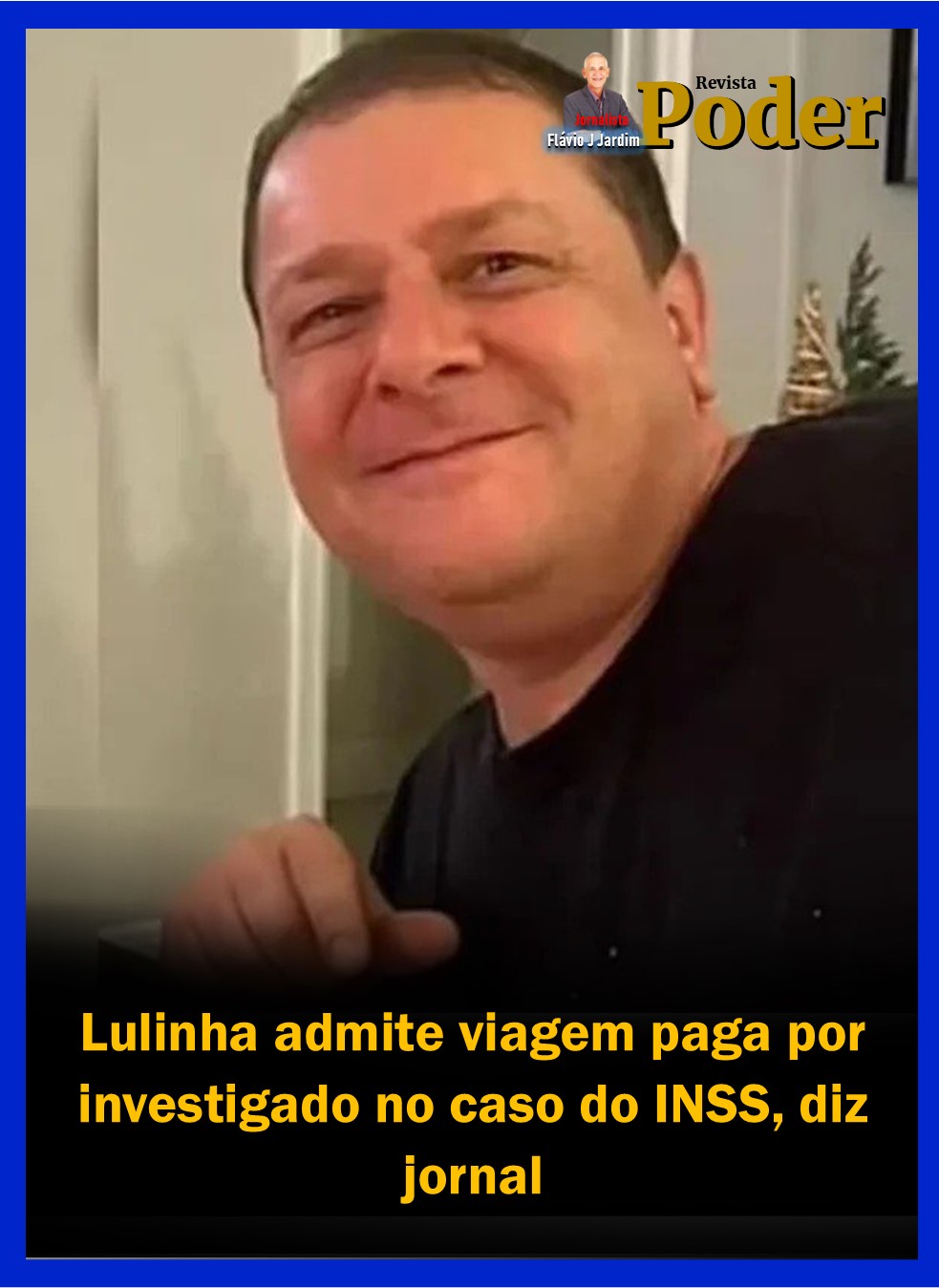 Lulinha admite viagem paga por investigado no caso do INSS, diz jornal