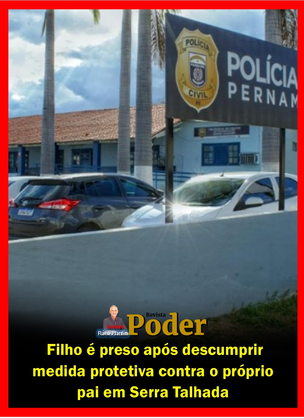 Filho é preso após descumprir medida protetiva contra o próprio pai em Serra Talhada