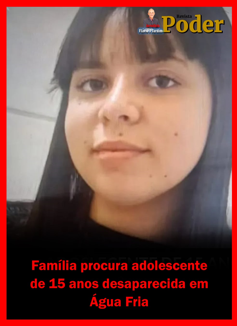 Família procura adolescente de 15 anos desaparecida em Água Fria