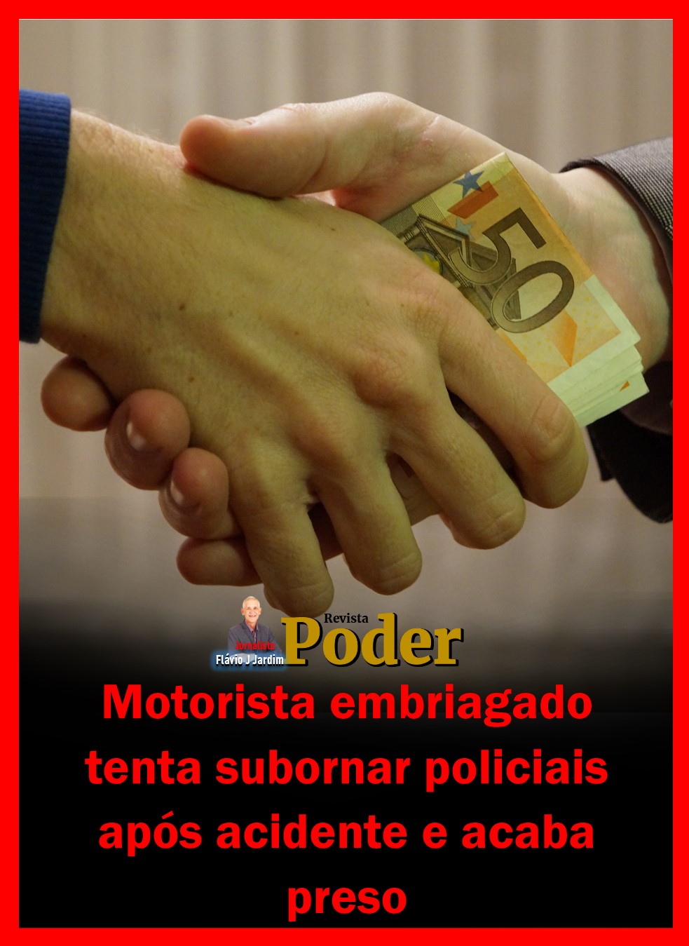 Motorista embriagado tenta subornar policiais após acidente e acaba preso