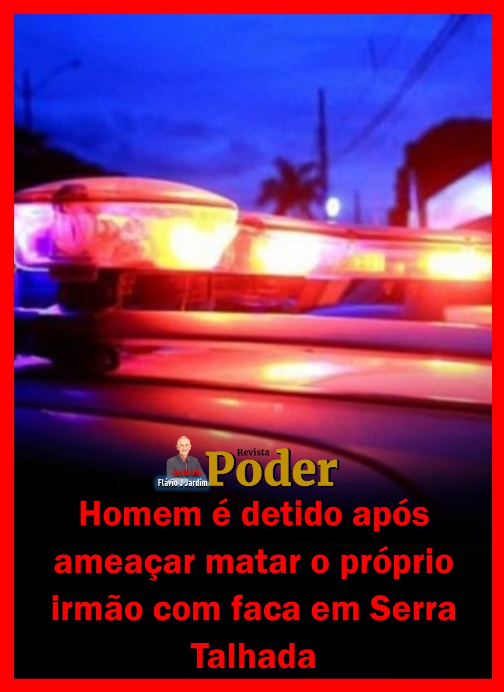 Homem é detido após ameaçar matar o próprio irmão com faca em Serra Talhada