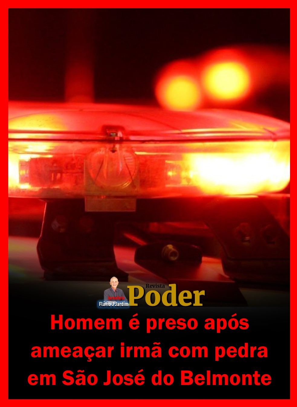 Homem é preso após ameaçar irmã com pedra em São José do Belmonte