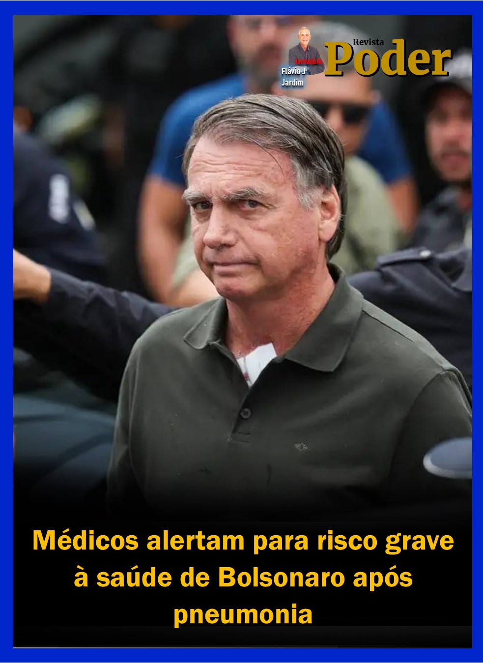 Médicos alertam para risco grave à saúde de Bolsonaro após pneumonia