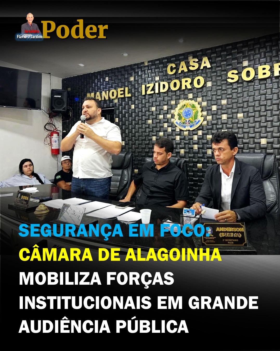 SEGURANÇA EM FOCO: CÂMARA DE ALAGOINHA MOBILIZA FORÇAS INSTITUCIONAIS EM GRANDE AUDIÊNCIA PÚBLICA