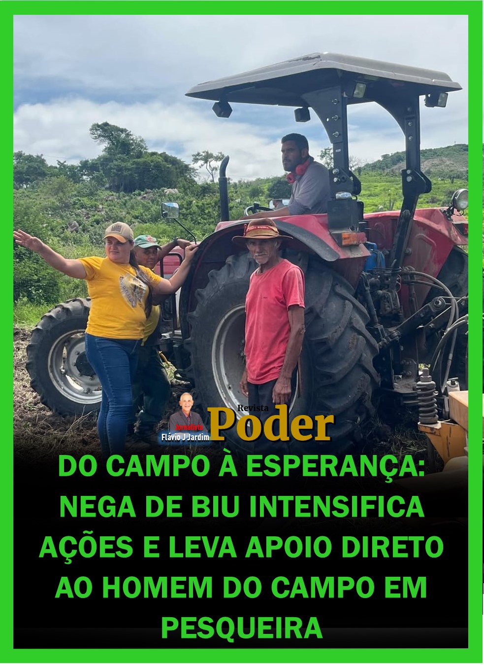 DO CAMPO À ESPERANÇA: NEGA DE BIU INTENSIFICA AÇÕES E LEVA APOIO DIRETO AO HOMEM DO CAMPO EM PESQUEIRA