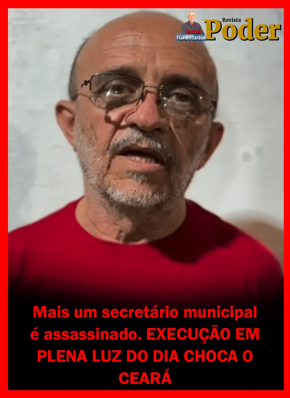 Mais um secretário municipal é assassinado. EXECUÇÃO EM PLENA LUZ DO DIA CHOCA O CEARÁ