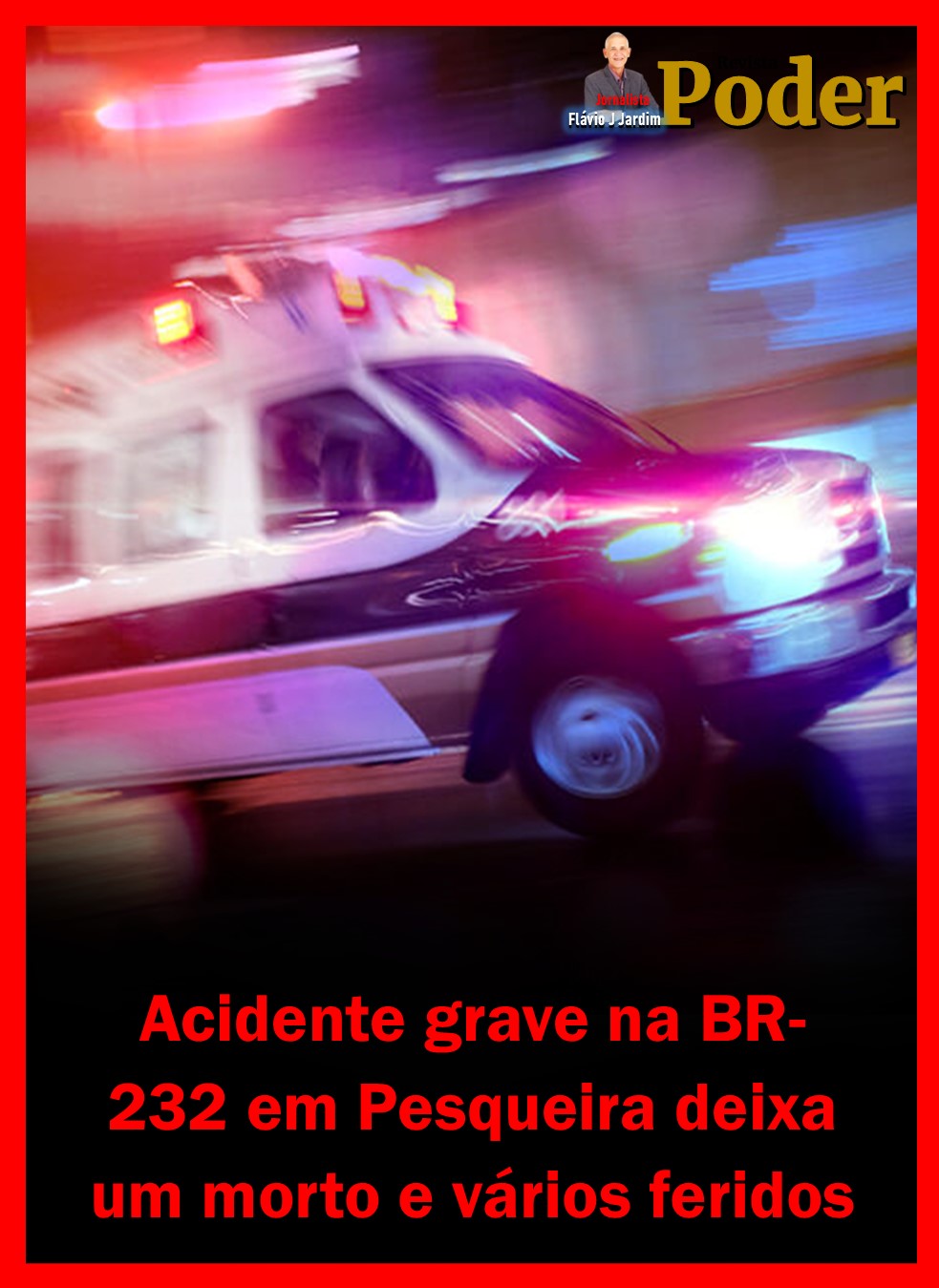 Acidente grave na BR-232 em Pesqueira deixa um morto e vários feridos