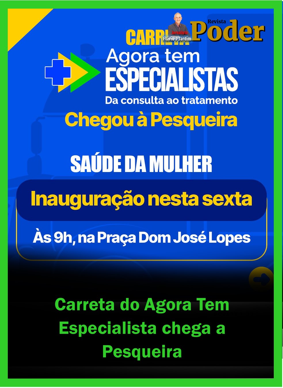 Carreta do Agora Tem Especialista chega a Pesqueira