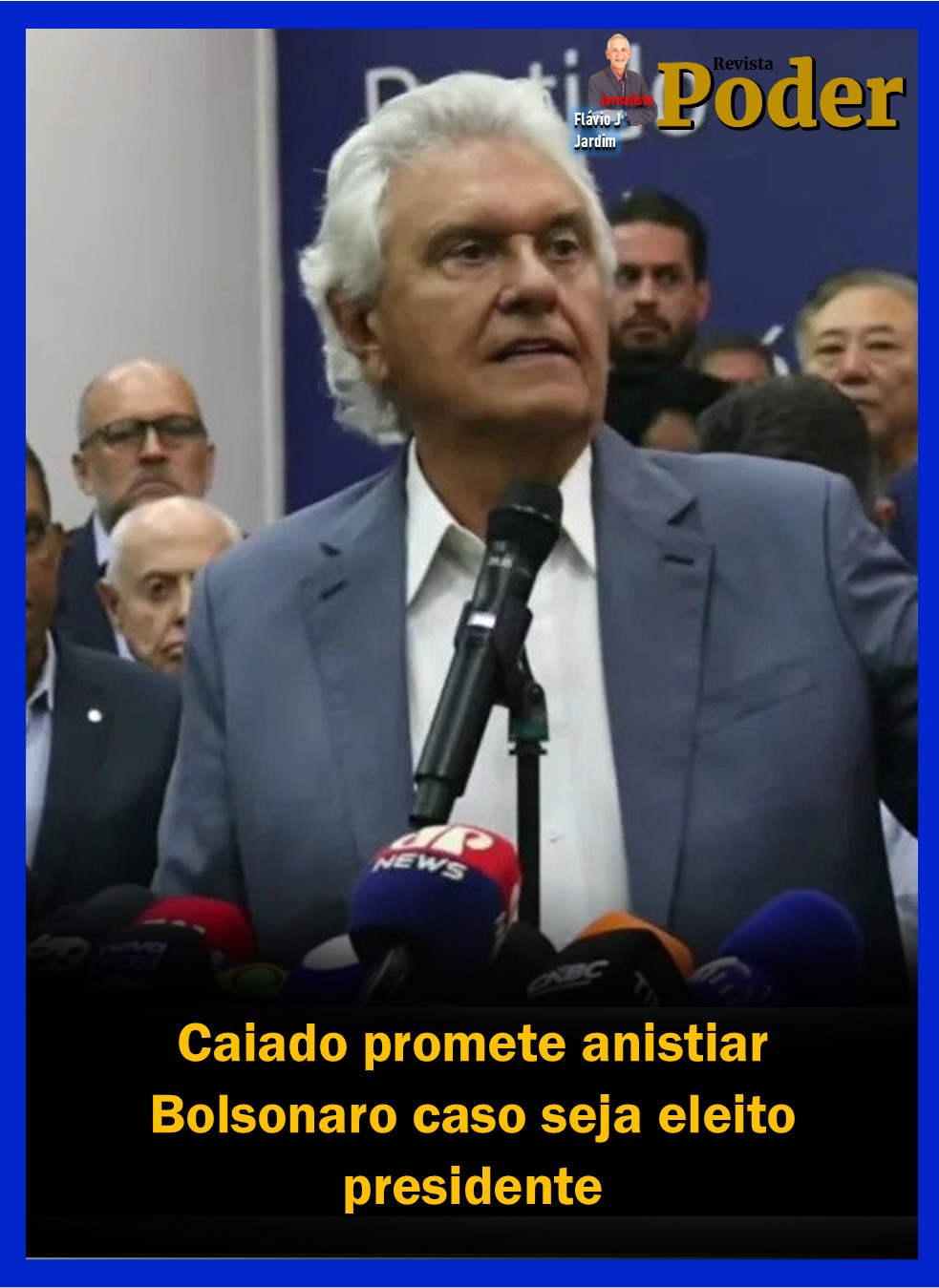 Caiado promete anistiar Bolsonaro caso seja eleito presidente
