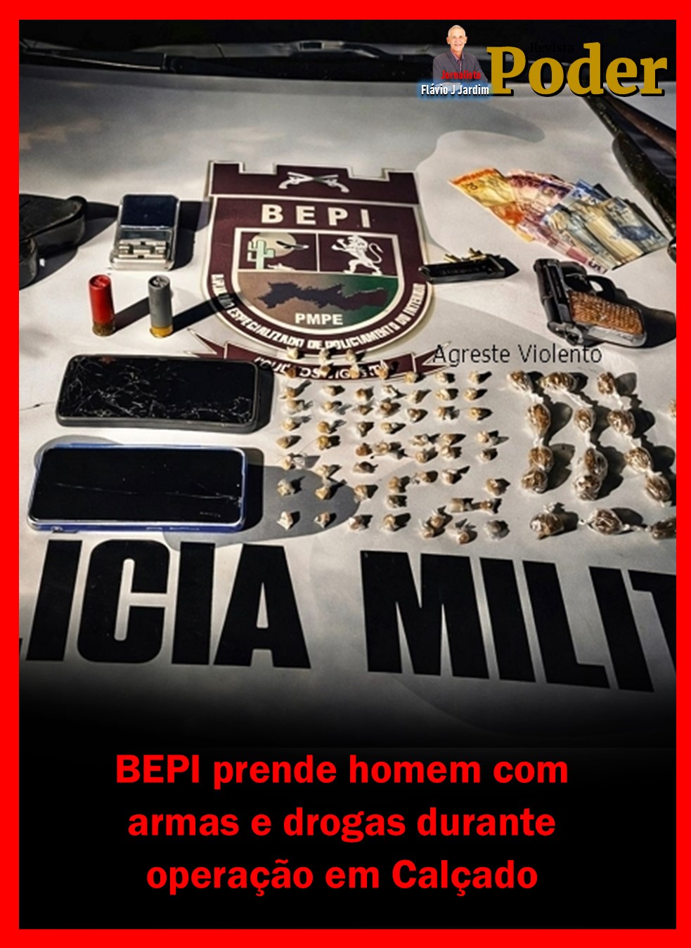 BEPI prende homem com armas e drogas durante operação em Calçado