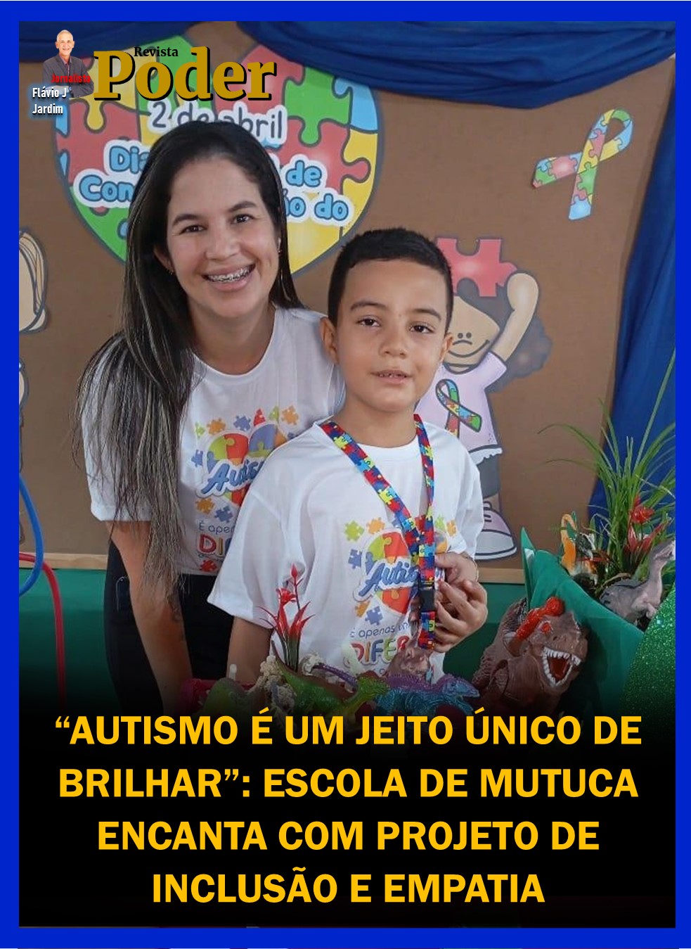 “AUTISMO É UM JEITO ÚNICO DE BRILHAR”: ESCOLA DE MUTUCA ENCANTA COM PROJETO DE INCLUSÃO E EMPATIA