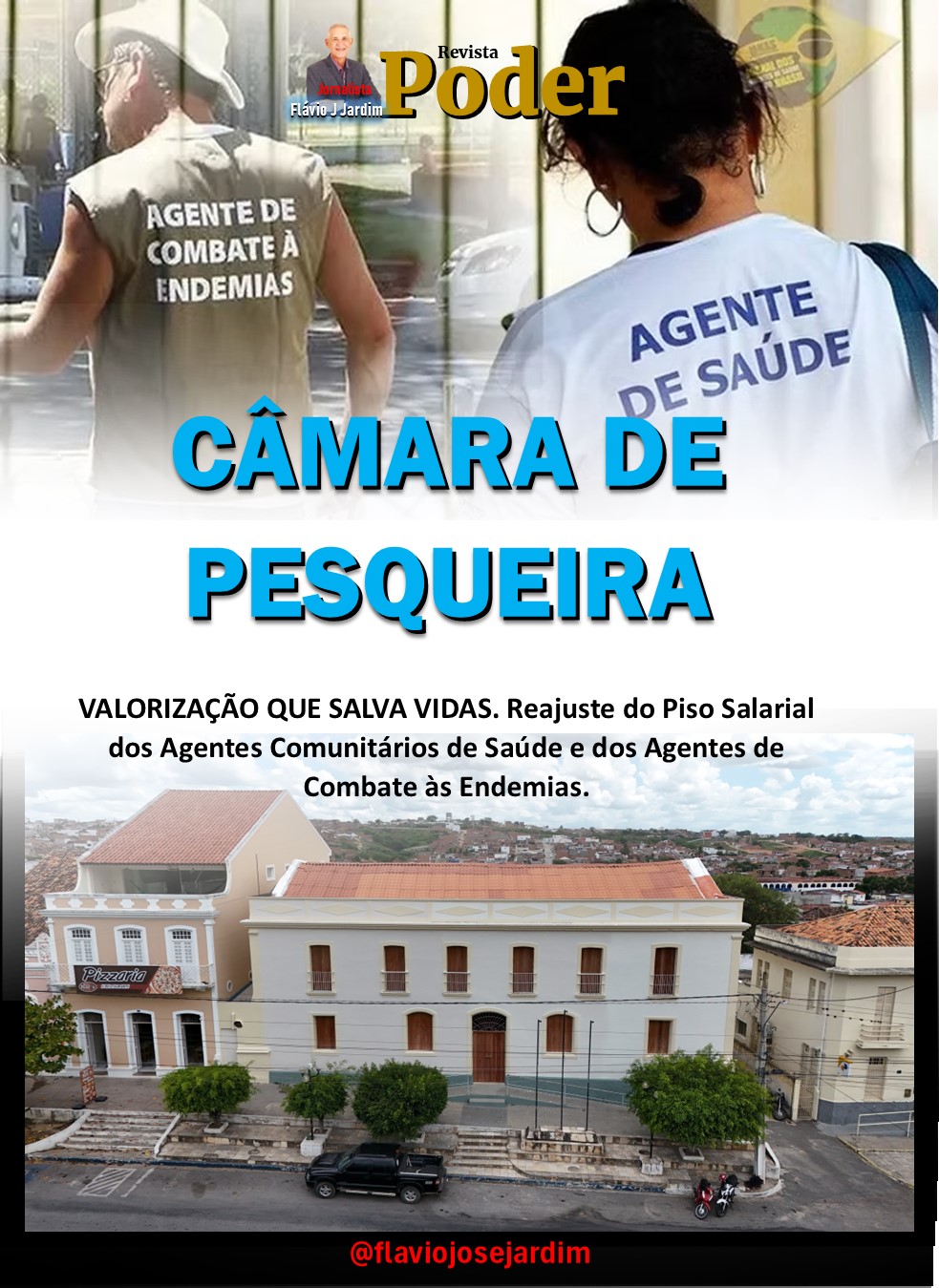 VALORIZAÇÃO QUE SALVA VIDAS. Reajuste do Piso Salarial dos Agentes Comunitários de Saúde e dos Agentes de Combate às Endemias.