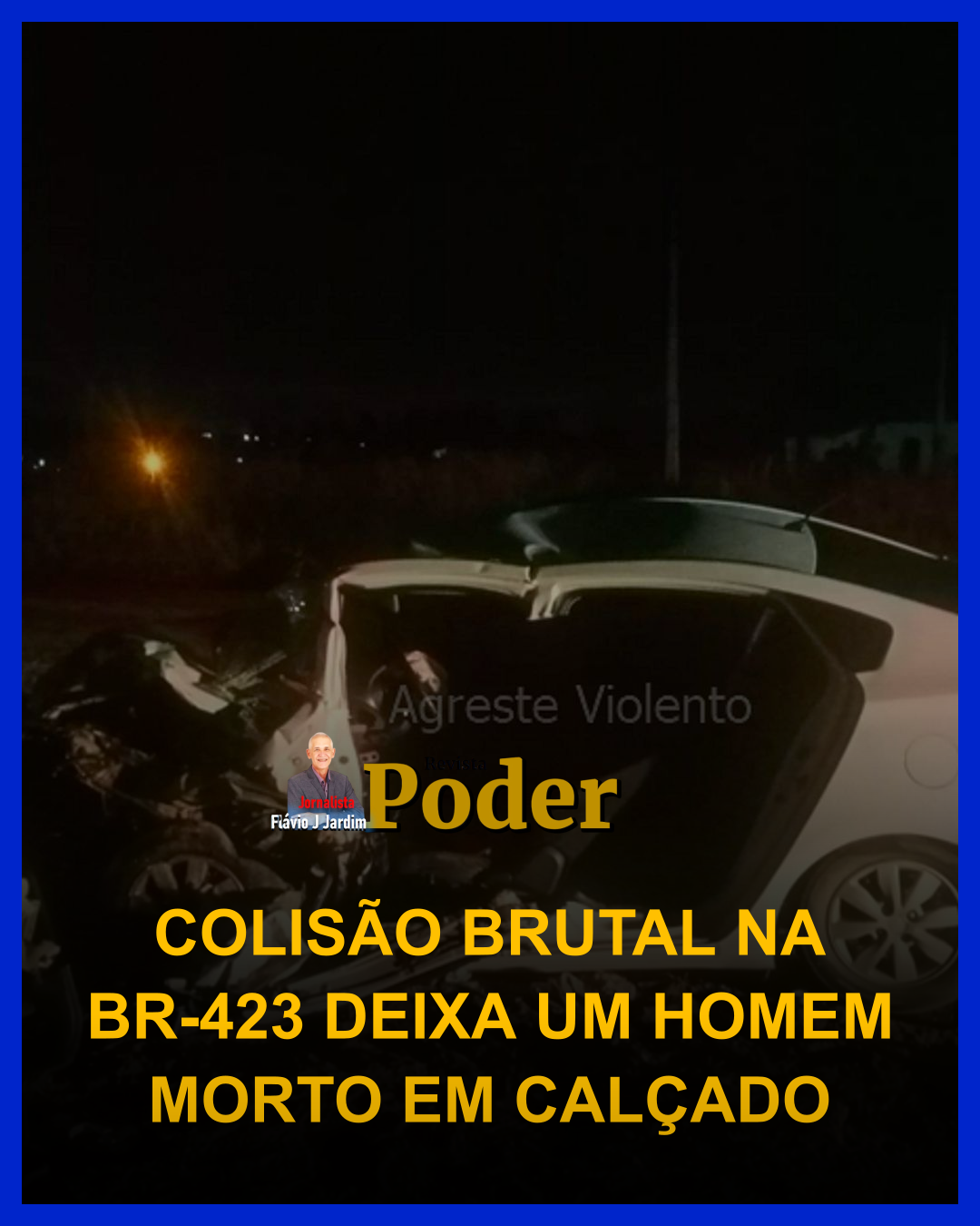 COLISÃO BRUTAL NA BR-423 DEIXA UM HOMEM MORTO EM CALÇADO