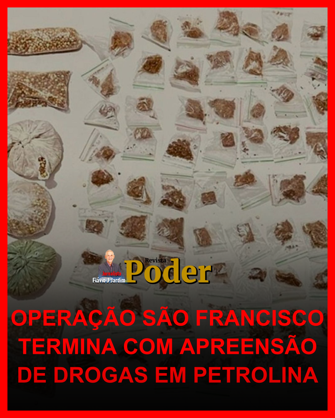 OPERAÇÃO SÃO FRANCISCO TERMINA COM APREENSÃO DE DROGAS EM PETROLINA