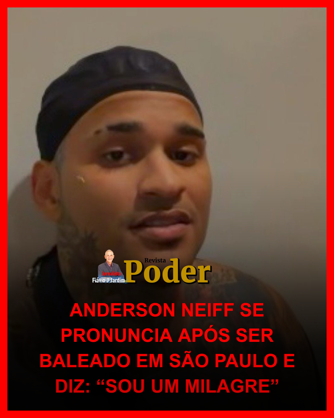 ANDERSON NEIFF SE PRONUNCIA APÓS SER BALEADO EM SÃO PAULO E DIZ: “SOU UM MILAGRE”