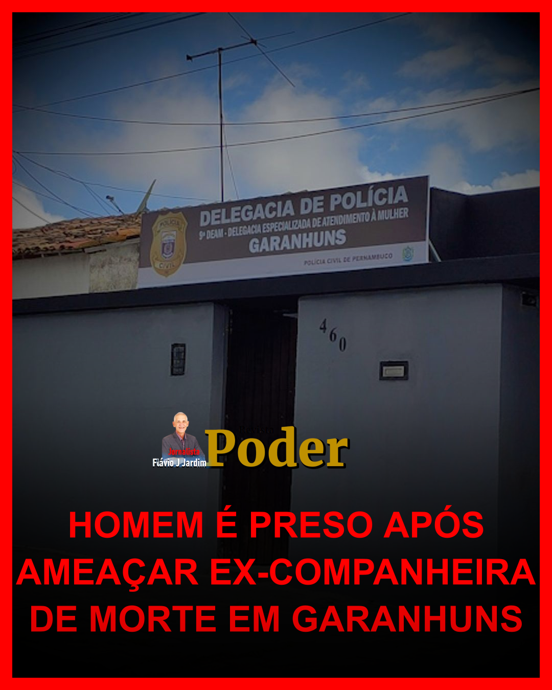 HOMEM É PRESO APÓS AMEAÇAR EX-COMPANHEIRA DE MORTE EM GARANHUNS