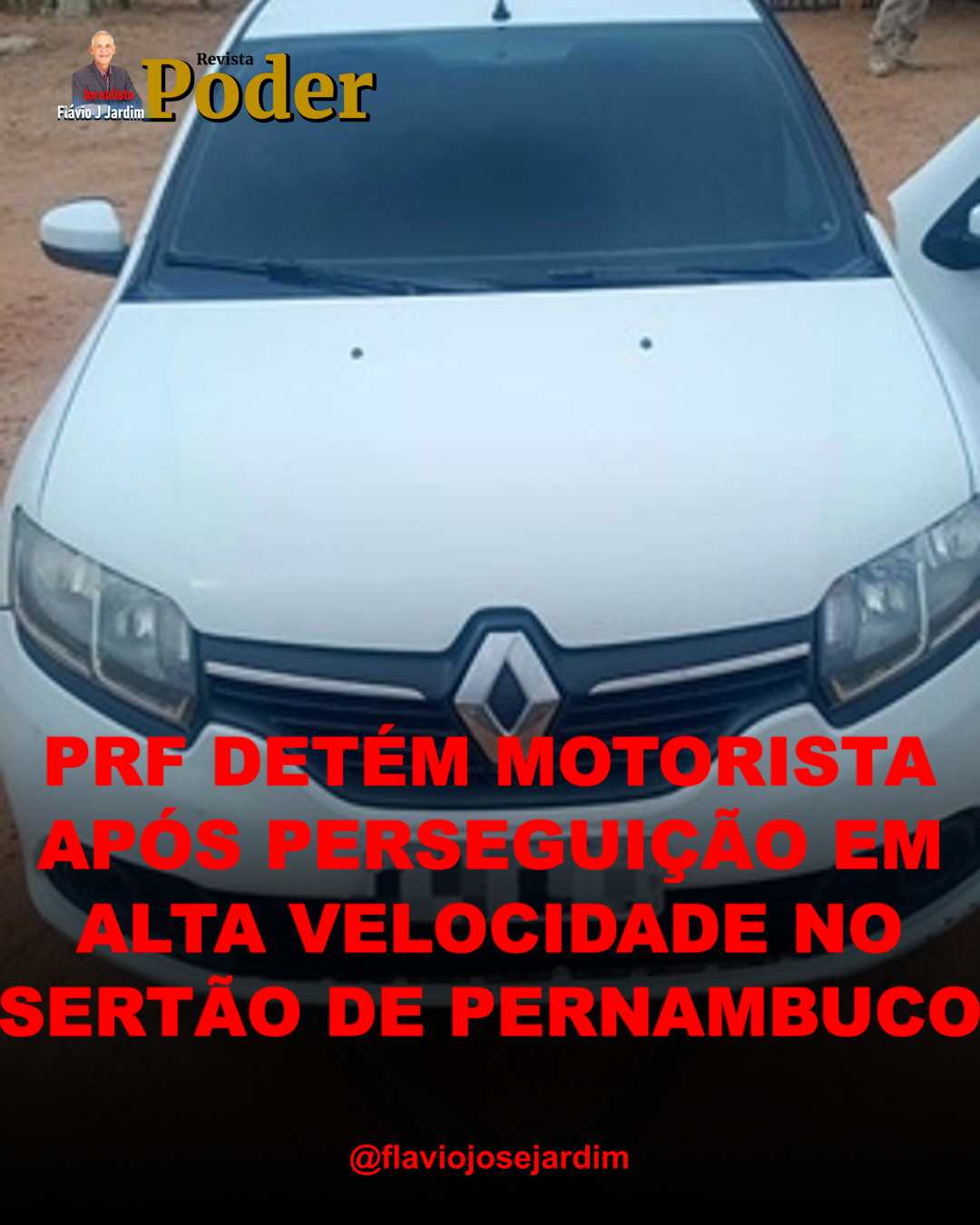 PRF DETÉM MOTORISTA APÓS PERSEGUIÇÃO EM ALTA VELOCIDADE NO SERTÃO DE PERNAMBUCO