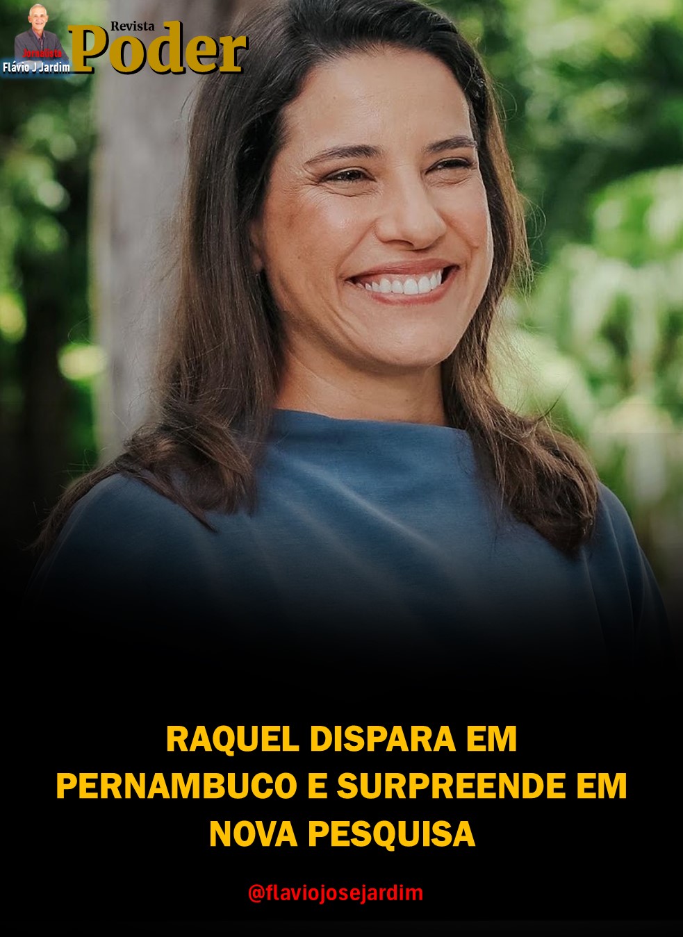 RAQUEL DISPARA EM PERNAMBUCO E SURPREENDE EM NOVA PESQUISA