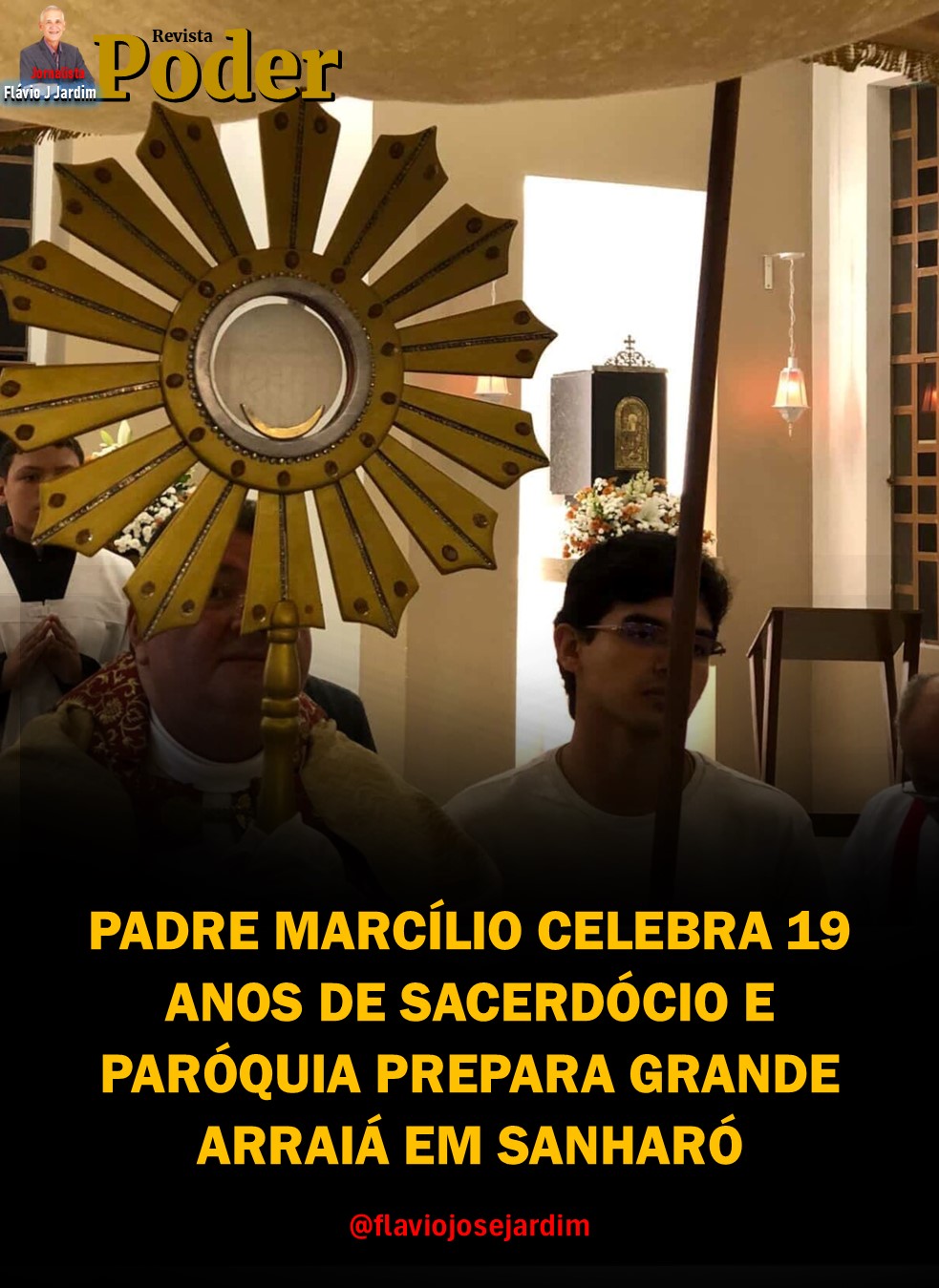 PADRE MARCÍLIO CELEBRA 19 ANOS DE SACERDÓCIO E PARÓQUIA PREPARA GRANDE ARRAIÁ EM SANHARÓ