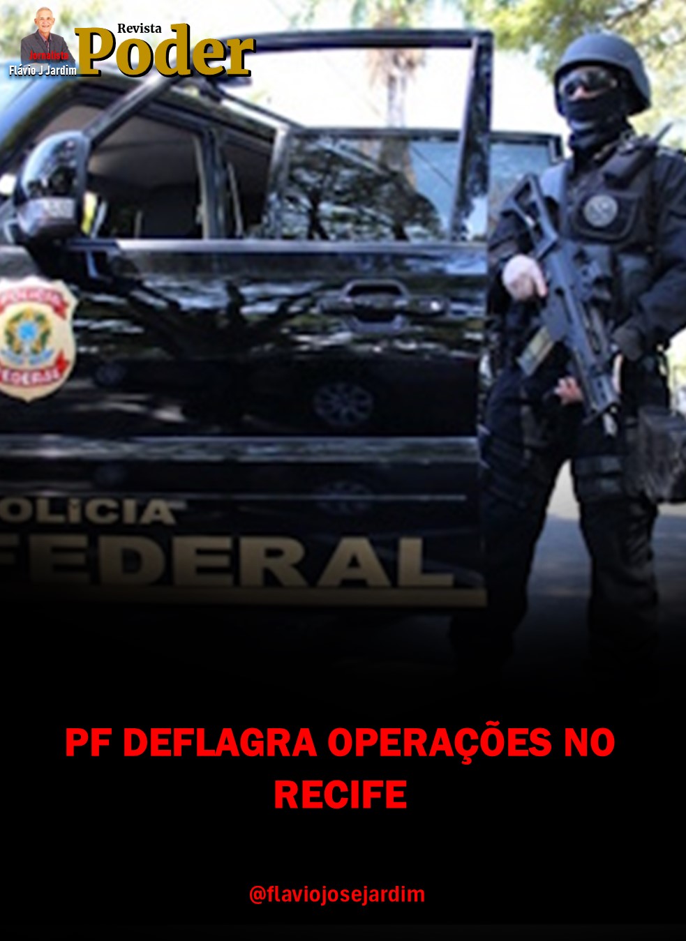 PF DEFLAGRA OPERAÇÕES NO RECIFE