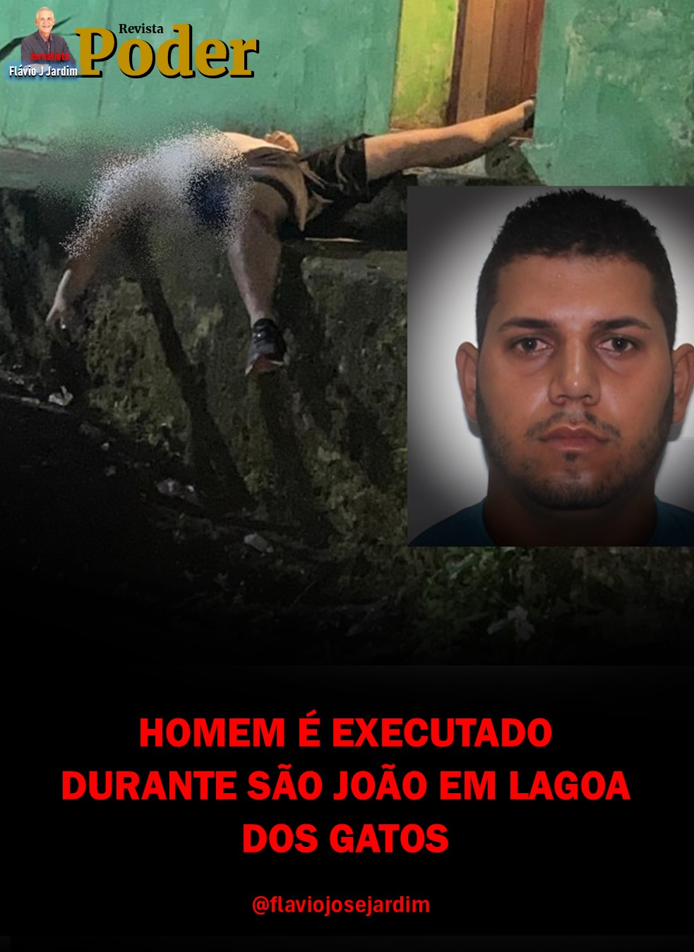 HOMEM É EXECUTADO DURANTE SÃO JOÃO EM LAGOA DOS GATOS