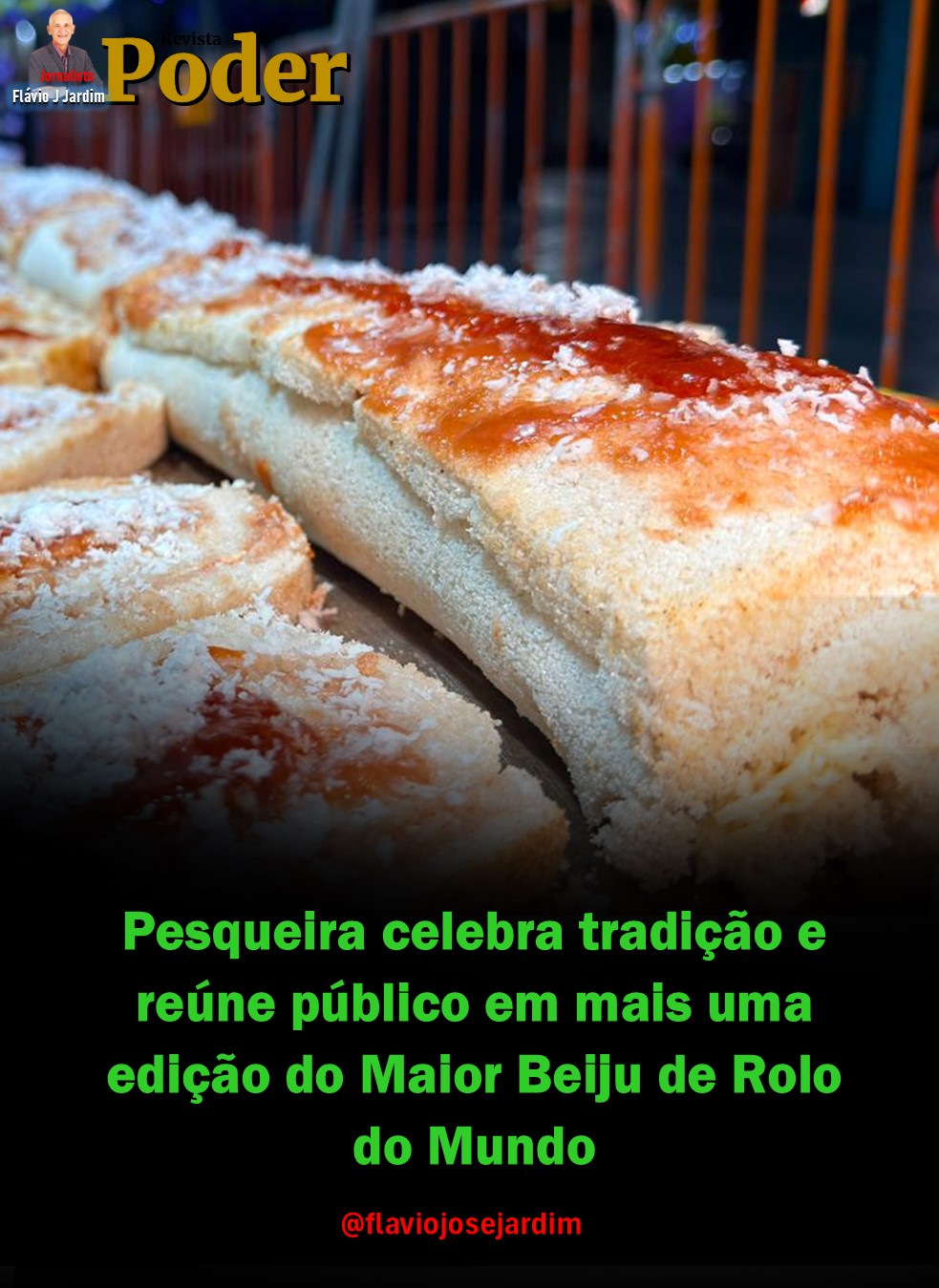 Pesqueira celebra tradição e reúne público em mais uma edição do Maior Beiju de Rolo do Mundo