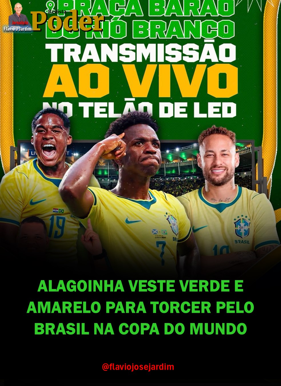 ALAGOINHA VESTE VERDE E AMARELO PARA TORCER PELO BRASIL NA COPA DO MUNDO