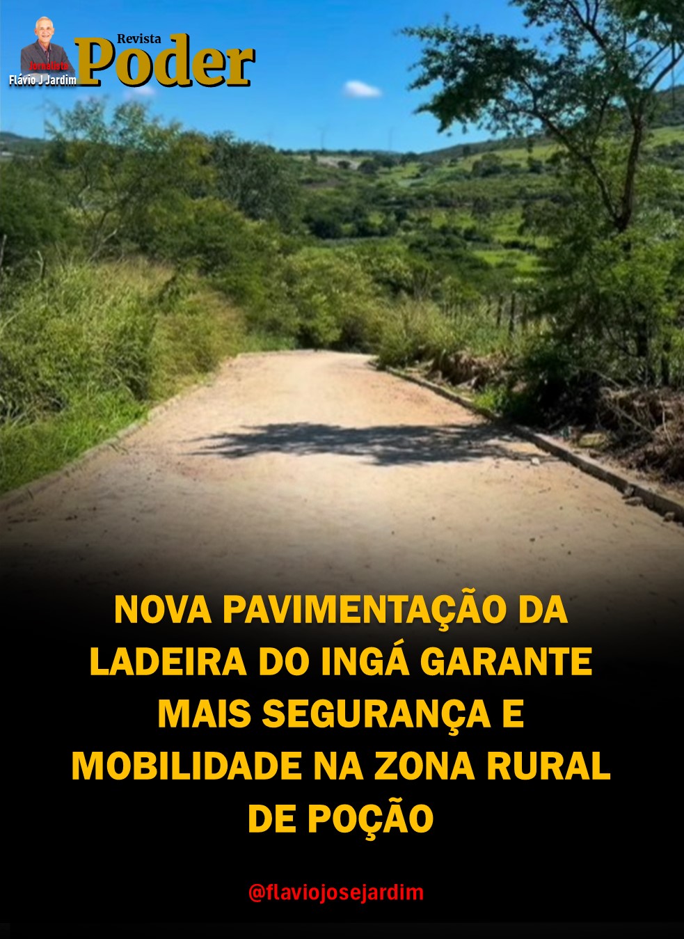 NOVA PAVIMENTAÇÃO DA LADEIRA DO INGÁ GARANTE MAIS SEGURANÇA E MOBILIDADE NA ZONA RURAL DE POÇÃO