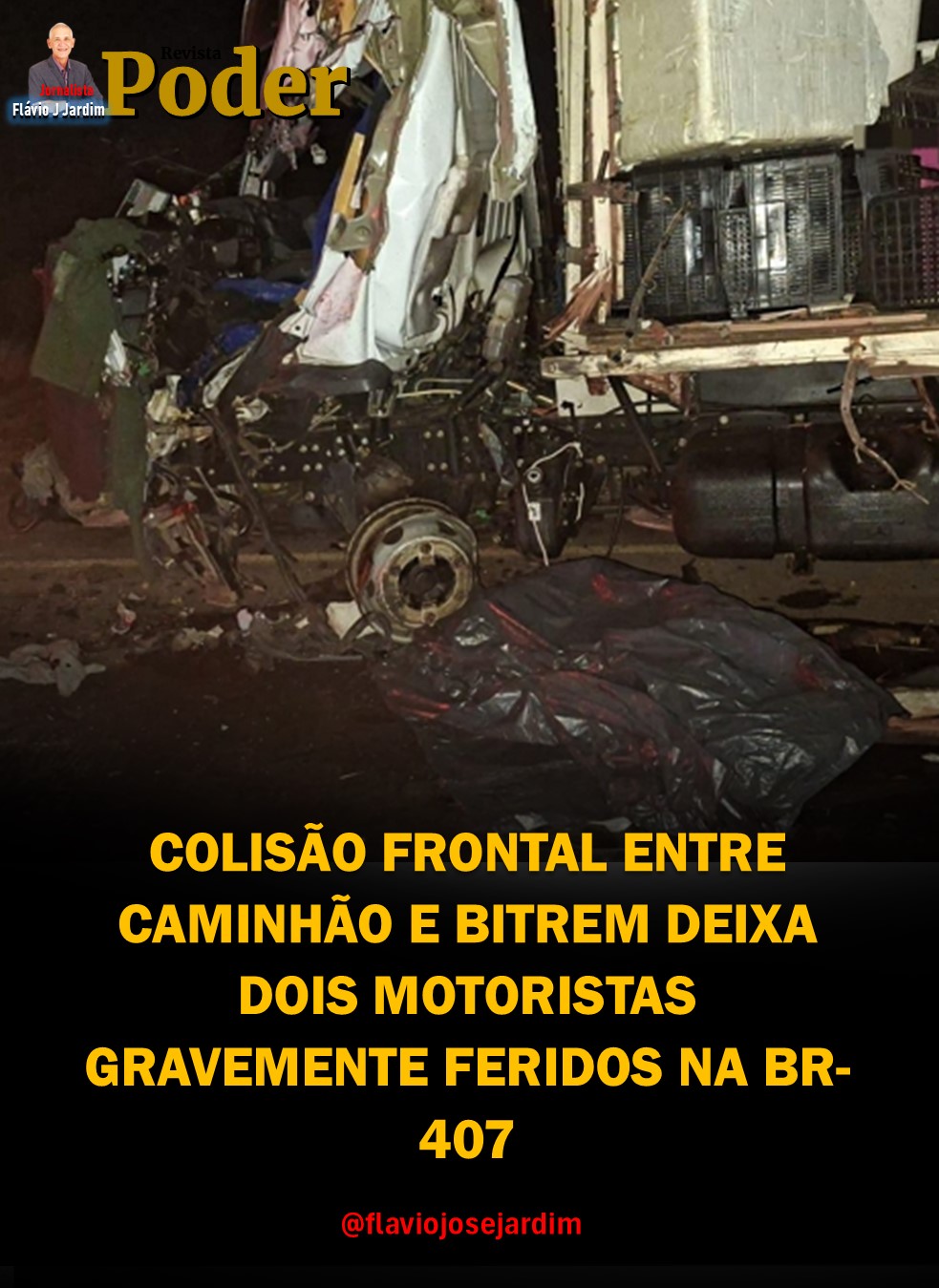 COLISÃO FRONTAL ENTRE CAMINHÃO E BITREM DEIXA DOIS MOTORISTAS GRAVEMENTE FERIDOS NA BR-407