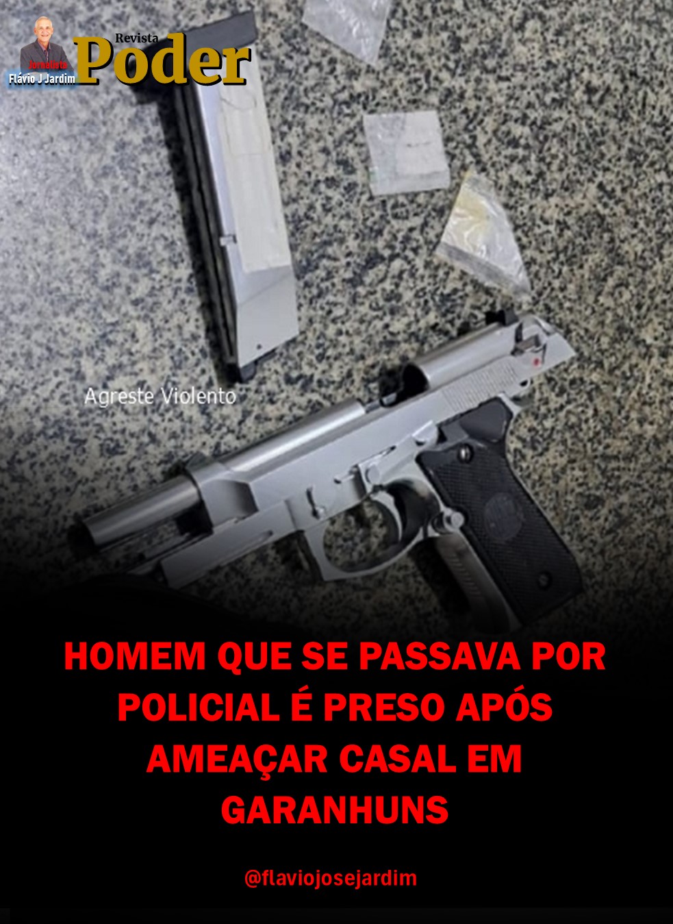 HOMEM QUE SE PASSAVA POR POLICIAL É PRESO APÓS AMEAÇAR CASAL EM GARANHUNS