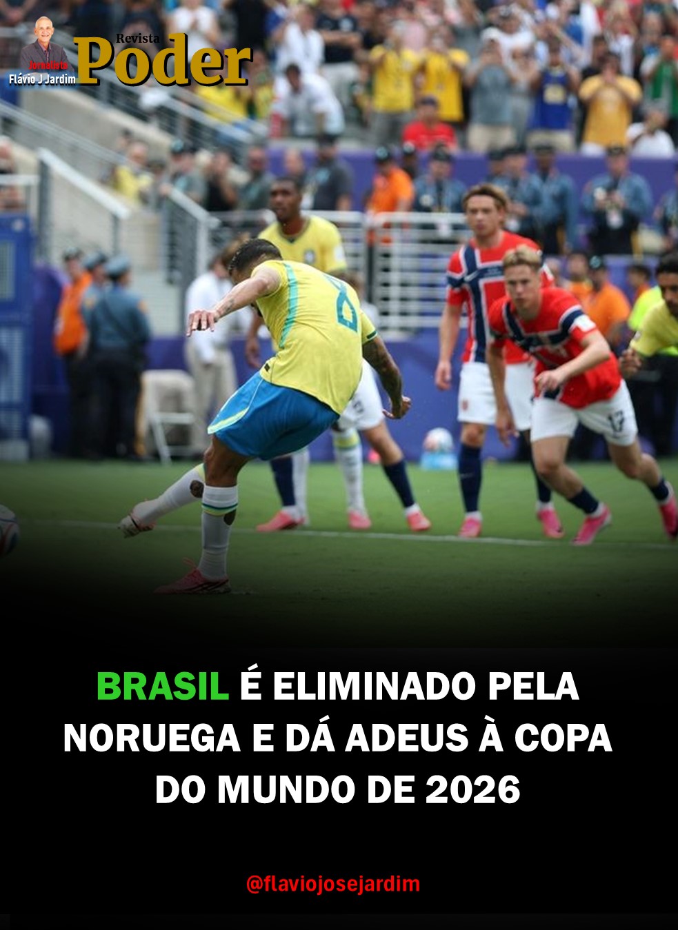 BRASIL É ELIMINADO PELA NORUEGA E DÁ ADEUS À COPA DO MUNDO DE 2026