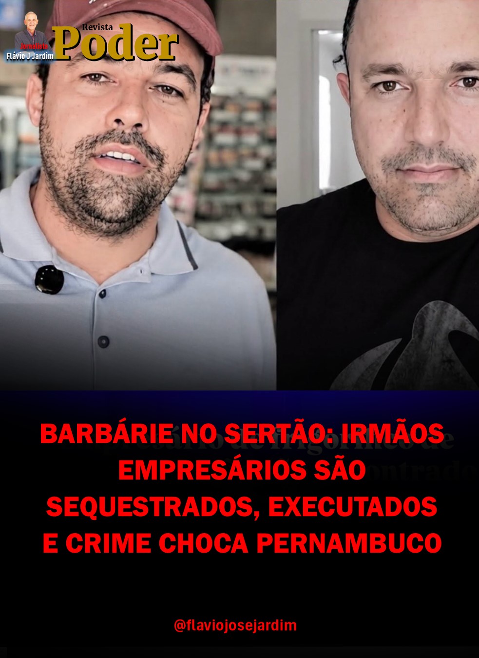 BARBÁRIE NO SERTÃO: IRMÃOS EMPRESÁRIOS SÃO SEQUESTRADOS, EXECUTADOS E CRIME CHOCA PERNAMBUCO