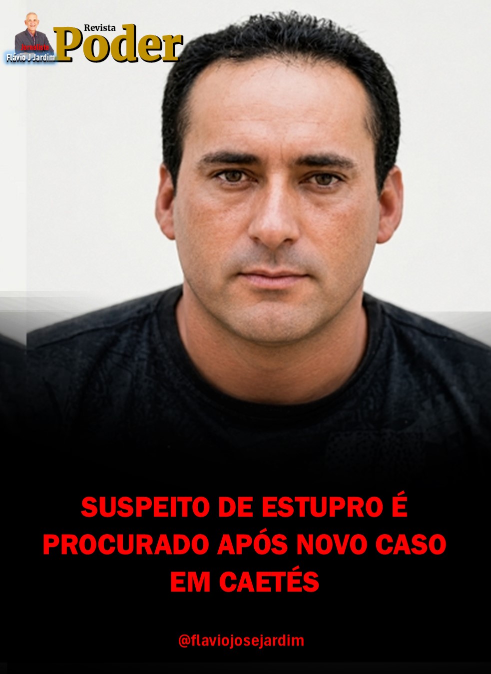SUSPEITO DE ESTUPRO É PROCURADO APÓS NOVO CASO EM CAETÉS