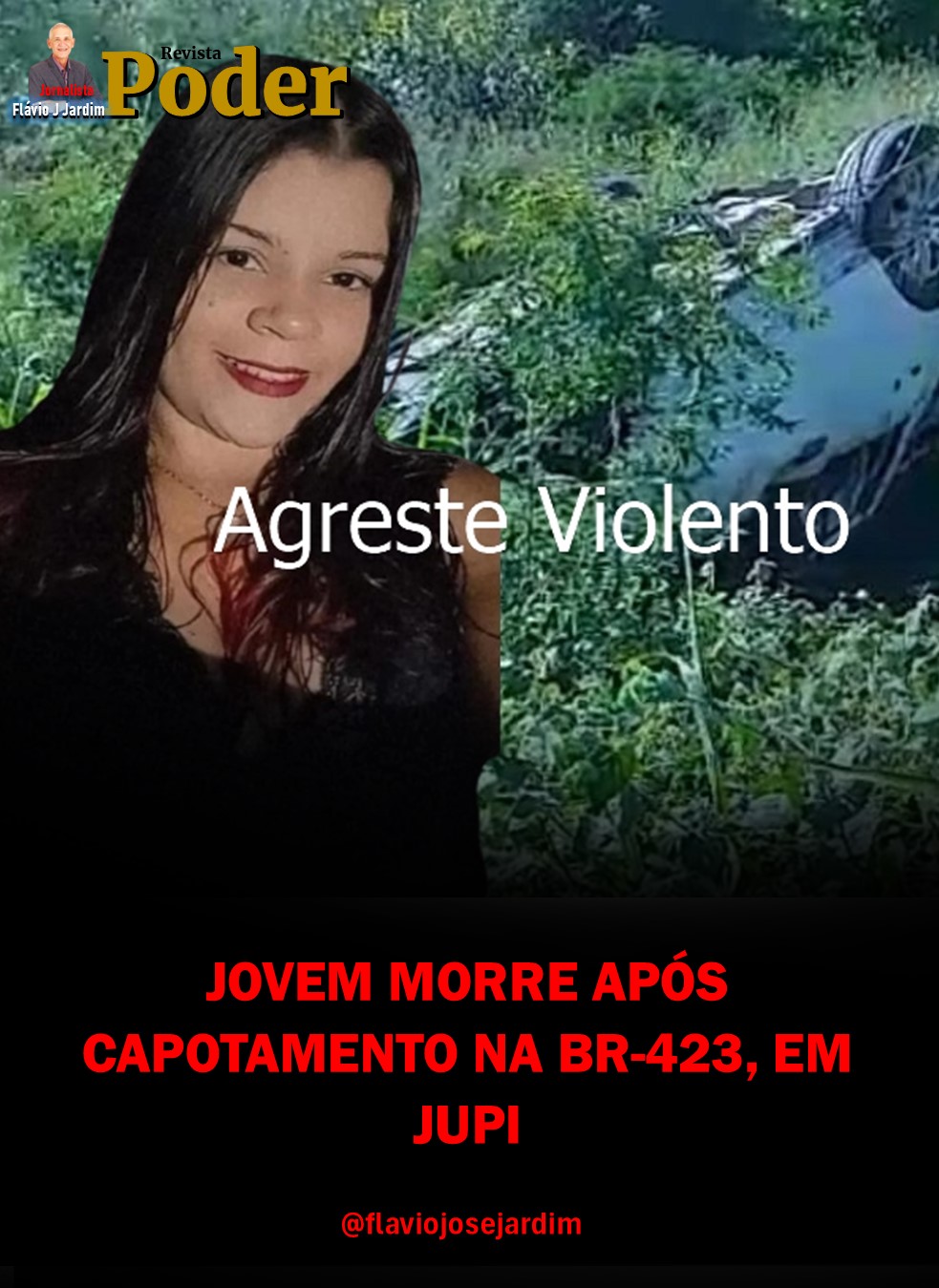 JOVEM MORRE APÓS CAPOTAMENTO NA BR-423, EM JUPI