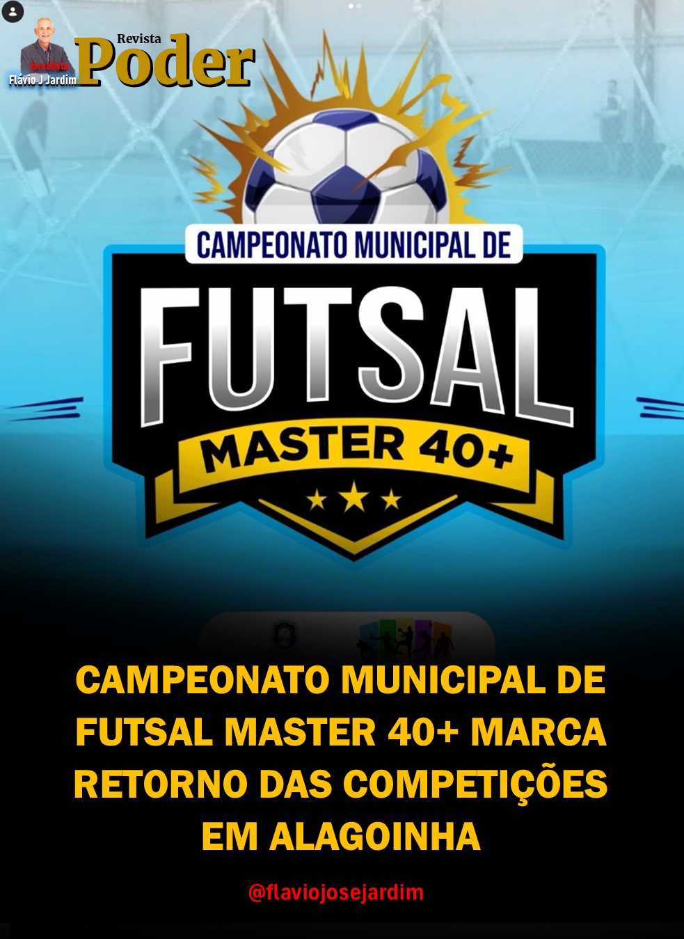 CAMPEONATO MUNICIPAL DE FUTSAL MASTER 40+ MARCA RETORNO DAS COMPETIÇÕES EM ALAGOINHA