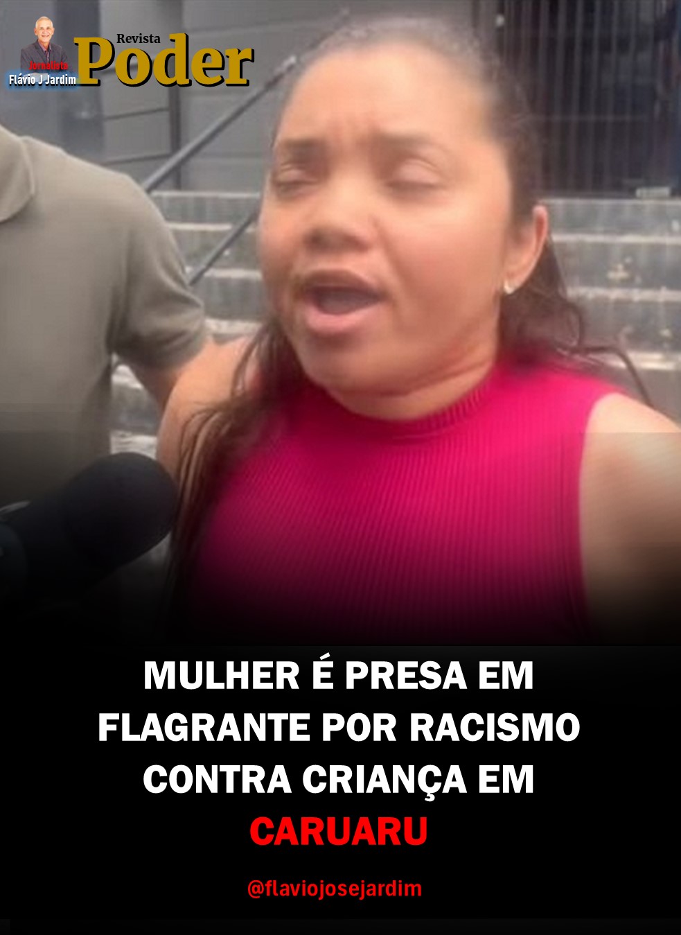 MULHER É PRESA EM FLAGRANTE POR RACISMO CONTRA CRIANÇA EM CARUARU