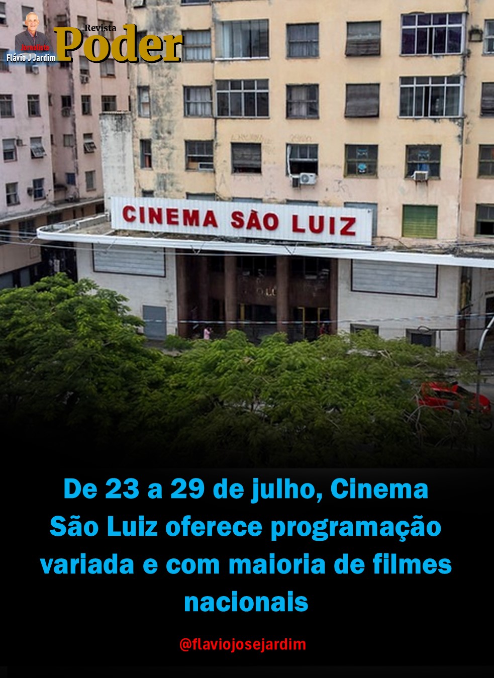 De 23 a 29 de julho, Cinema São Luiz oferece programação variada e com maioria de filmes nacionais