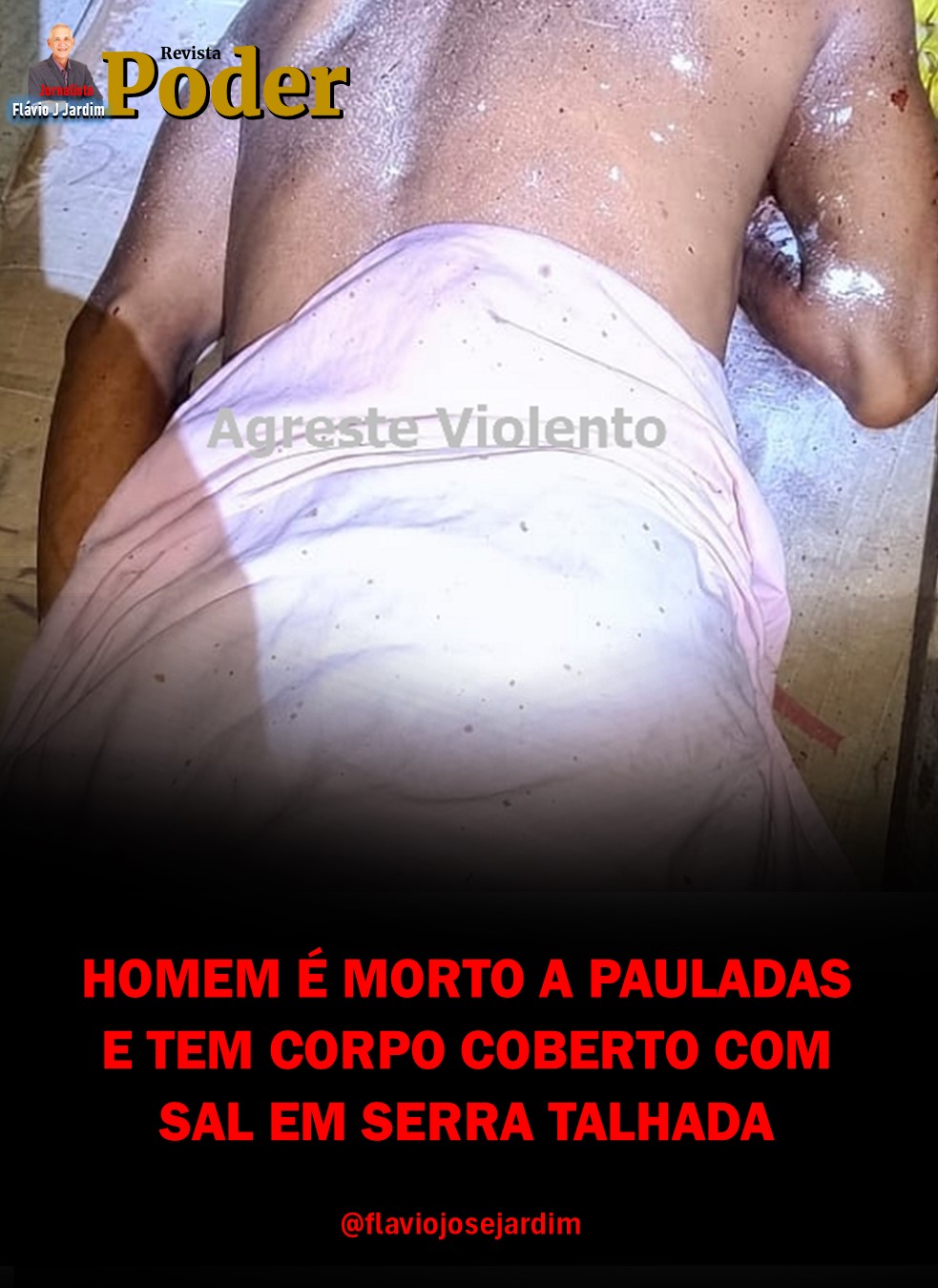 HOMEM É MORTO A PAULADAS E TEM CORPO COBERTO COM SAL EM SERRA TALHADA