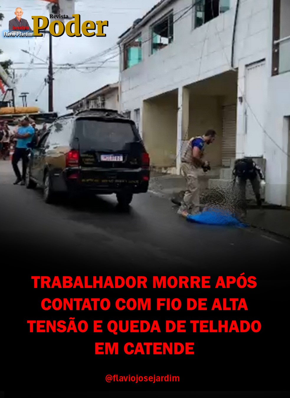 TRABALHADOR MORRE APÓS CONTATO COM FIO DE ALTA TENSÃO E QUEDA DE TELHADO EM CATENDE