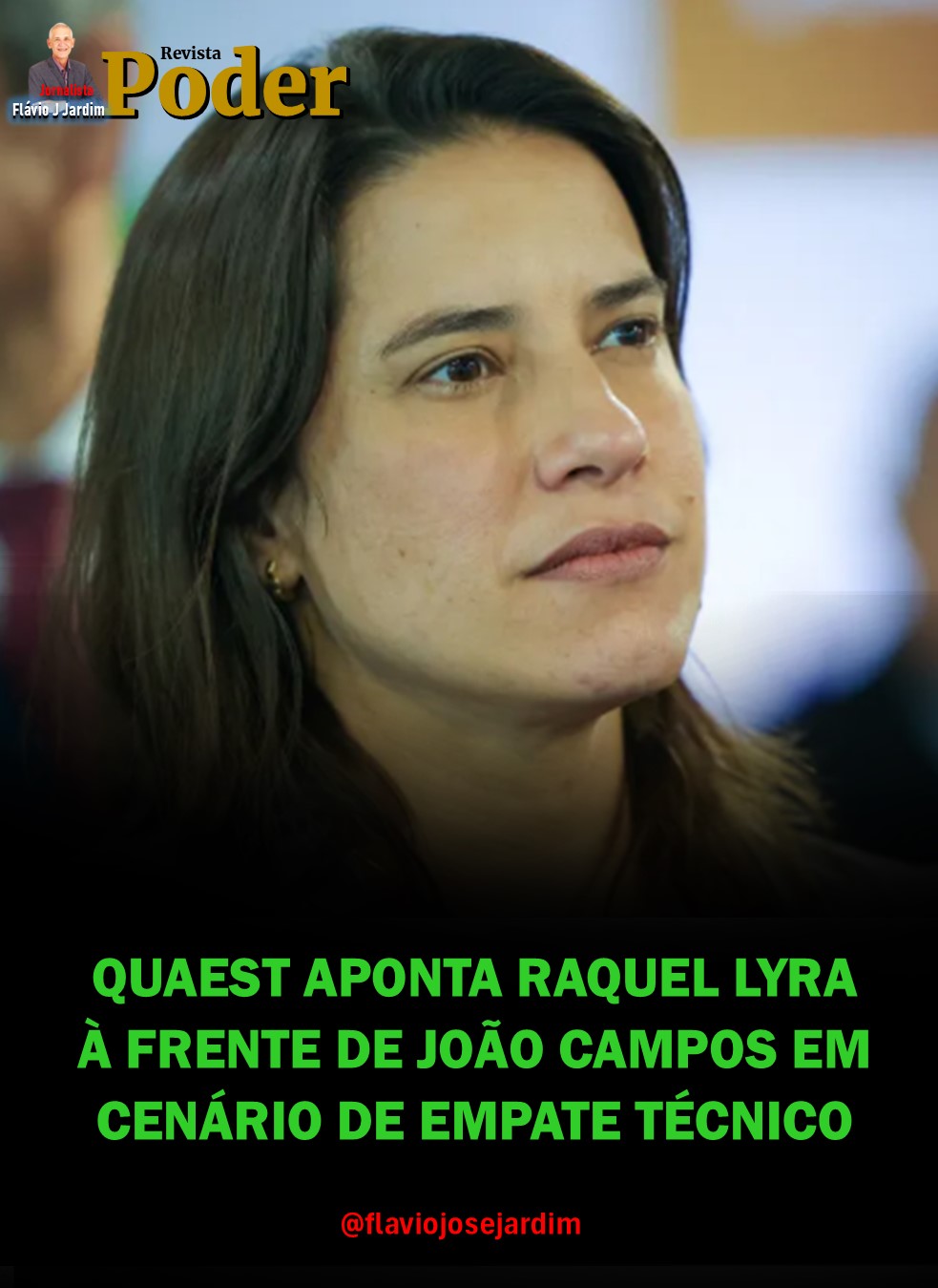 QUAEST APONTA RAQUEL LYRA À FRENTE DE JOÃO CAMPOS EM CENÁRIO DE EMPATE TÉCNICO