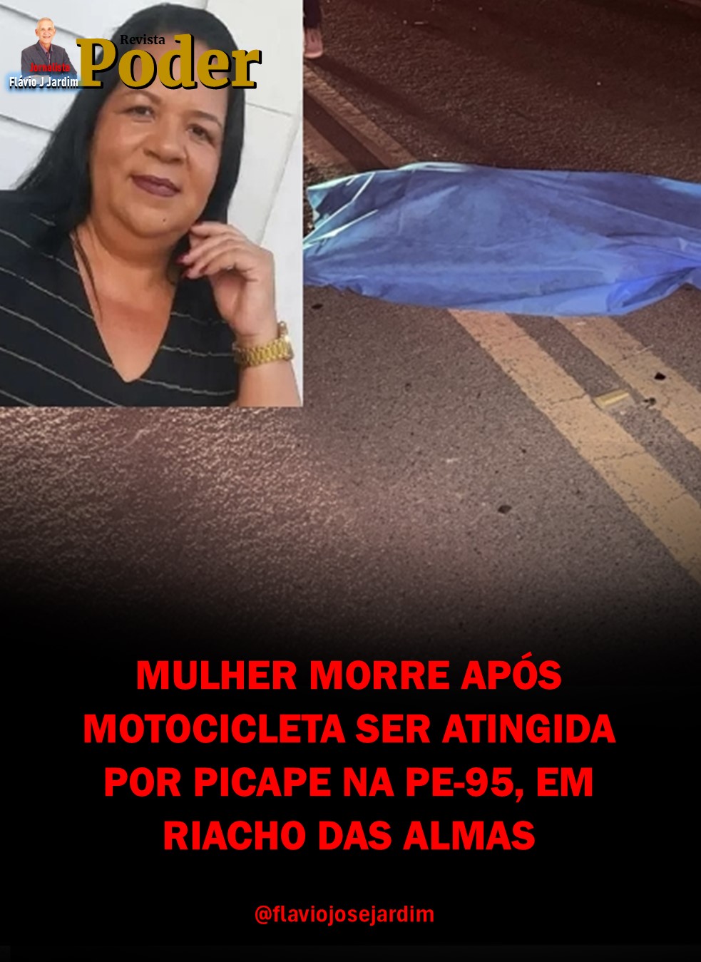 MULHER MORRE APÓS MOTOCICLETA SER ATINGIDA POR PICAPE NA PE-95, EM RIACHO DAS ALMAS