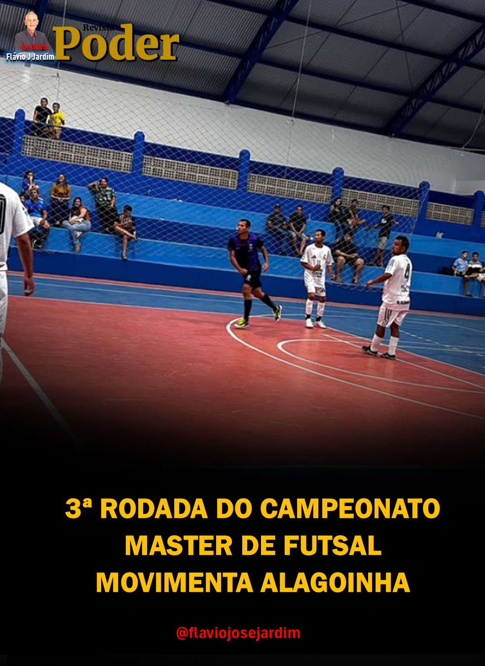 3ª RODADA DO CAMPEONATO MASTER DE FUTSAL MOVIMENTA ALAGOINHA